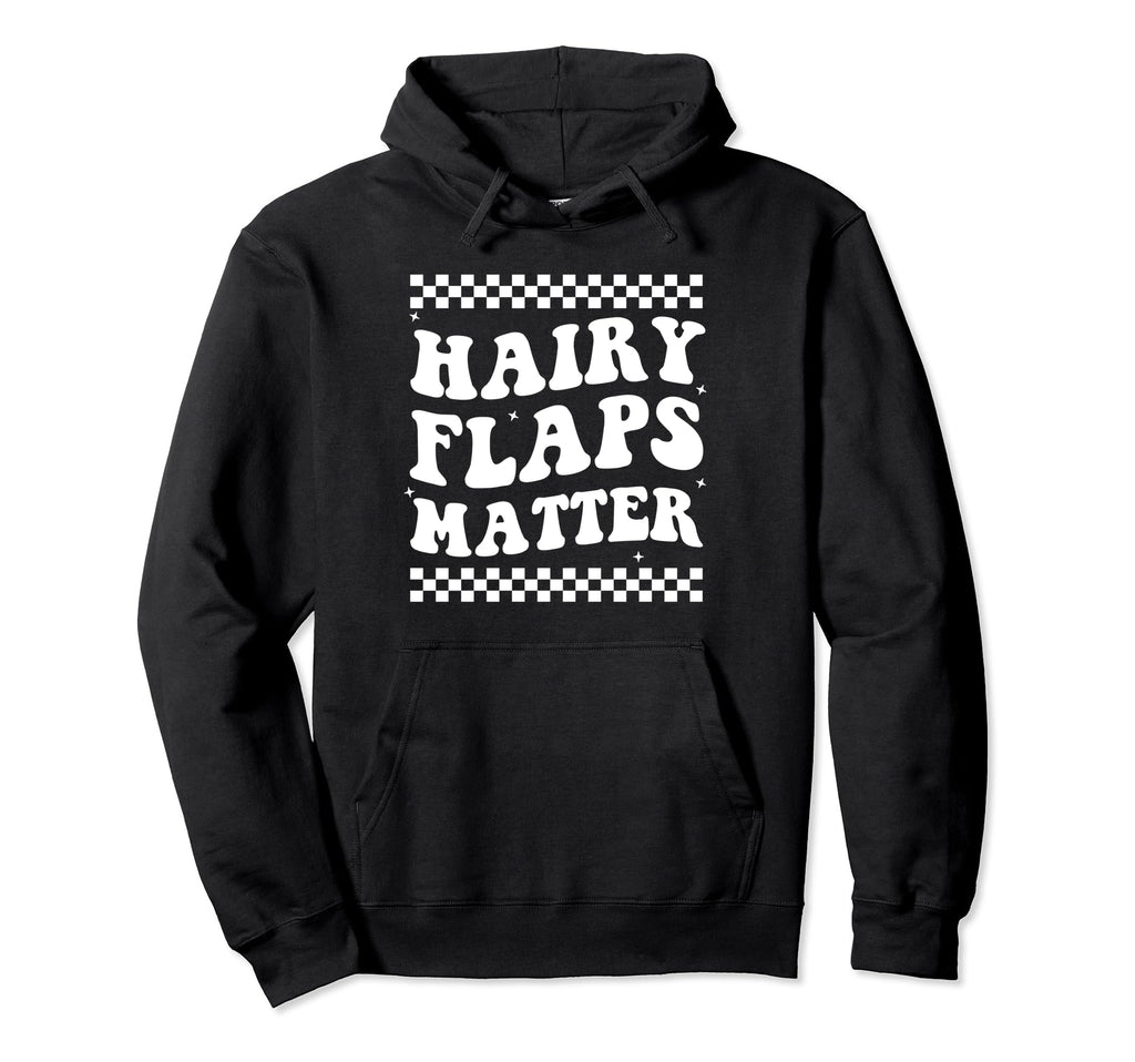 Hairy Flaps Matter Boho Hoodie - Casual Everyday Wear for Adults - T-Shirt, Sweatshirt, Hoodie