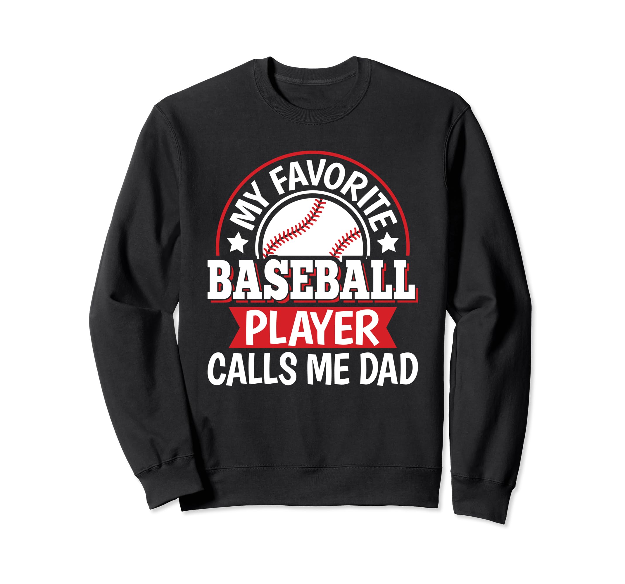 My Favorite Baseball Player Calls Sweatshirt - Streetwear Style Men Women - T-Shirt, Sweatshirt, Hoodie