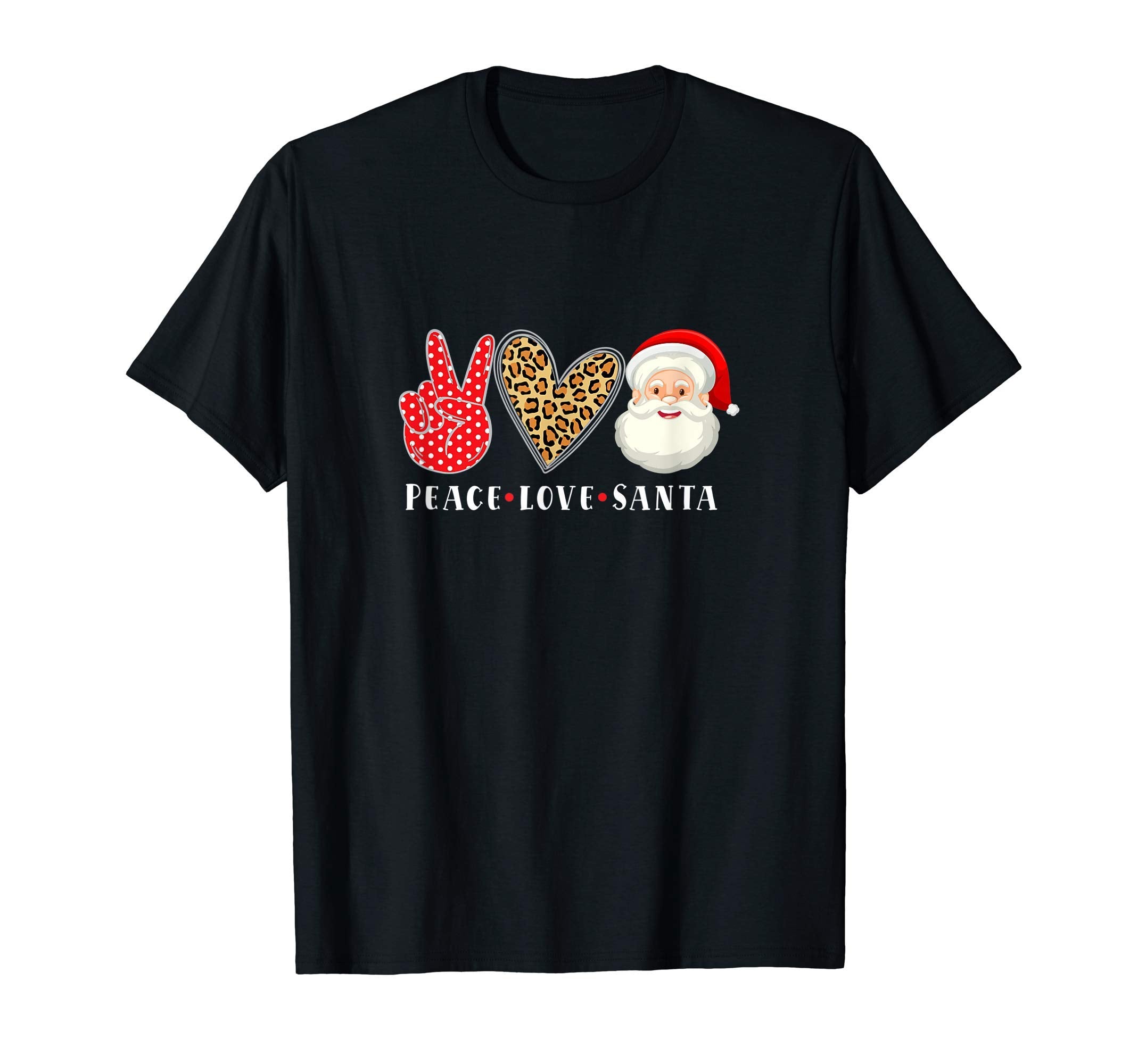 Peace Love Santa T-Shirt - Fun Novelty Design Unisex - T-Shirt, Sweatshirt, Hoodie