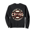 Funny There Is No Crying Baseball Sweatshirt - Aesthetic Graphic Men Women - T-Shirt, Sweatshirt, Hoodie