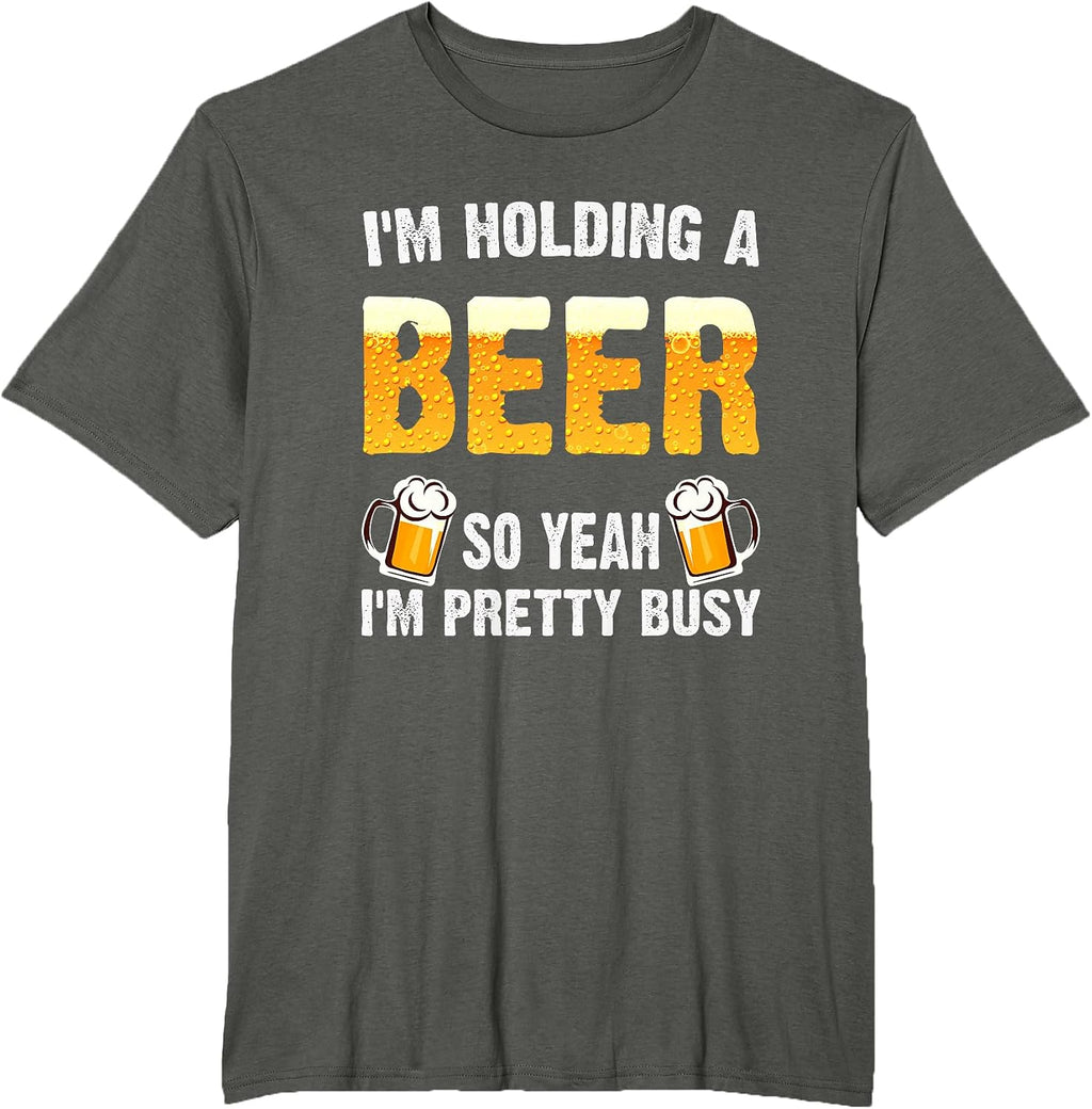 I'm holding a beer so yeah pretty busy Design - Adult & Kids T-Shirts, Sweatshirts & Hoodies apparel design preview 1