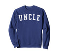 Uncle Bold Font Fathers Day Uncle Sweatshirt - Streetwear Style for Adults - T-Shirt, Sweatshirt, Hoodie