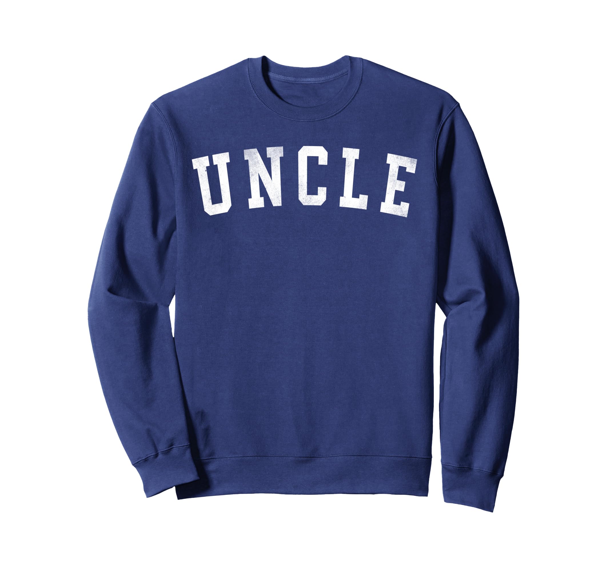 Uncle Bold Font Fathers Day Uncle Sweatshirt - Streetwear Style for Adults - T-Shirt, Sweatshirt, Hoodie