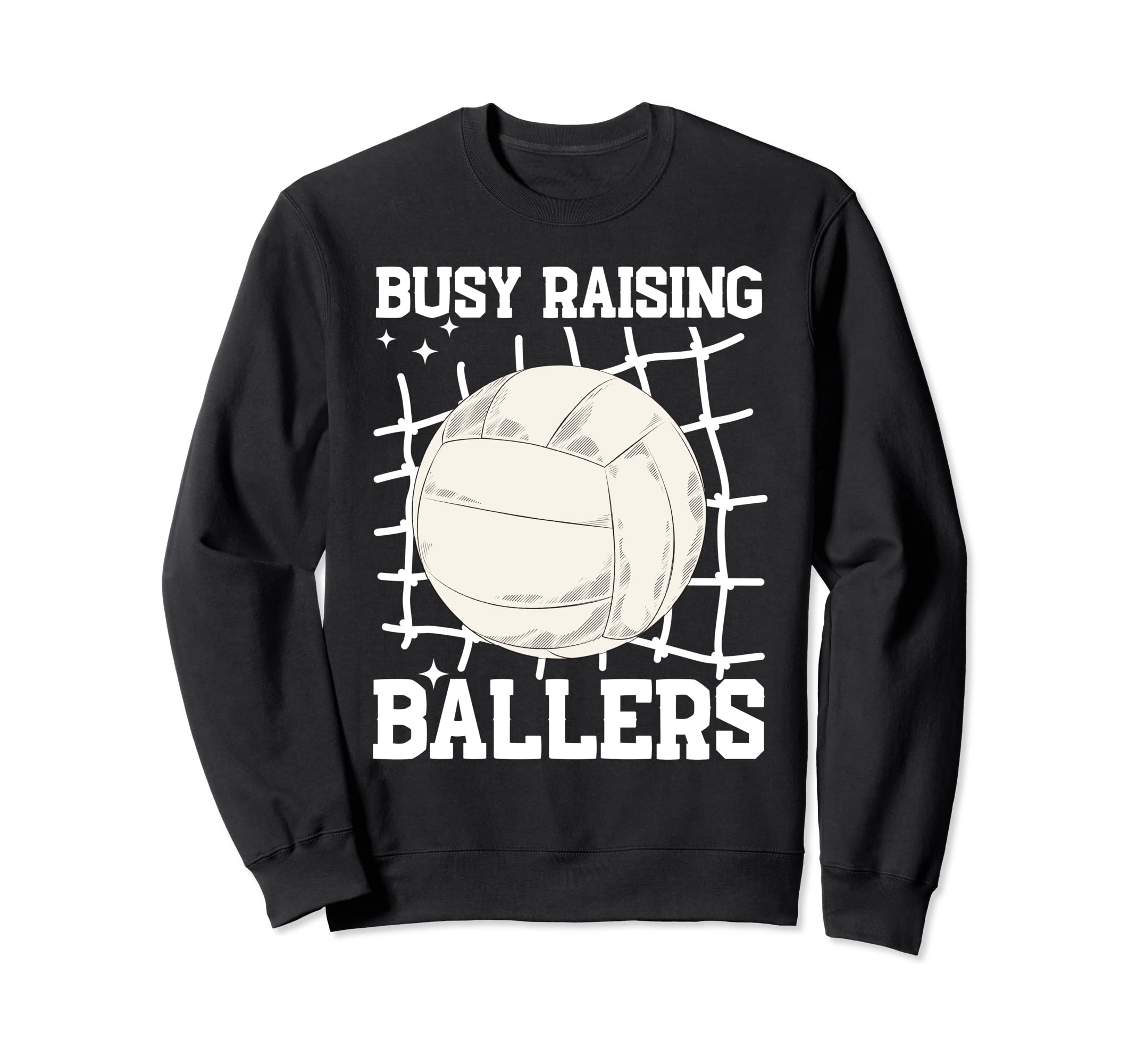 Volleyball Busy Raising Ballers Sweatshirt - Streetwear Style Men Women - T-Shirt, Sweatshirt, Hoodie