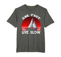 Sail Fast Live Slow Distressed T-Shirt - Custom Art Print Unisex - T-Shirt, Sweatshirt, Hoodie