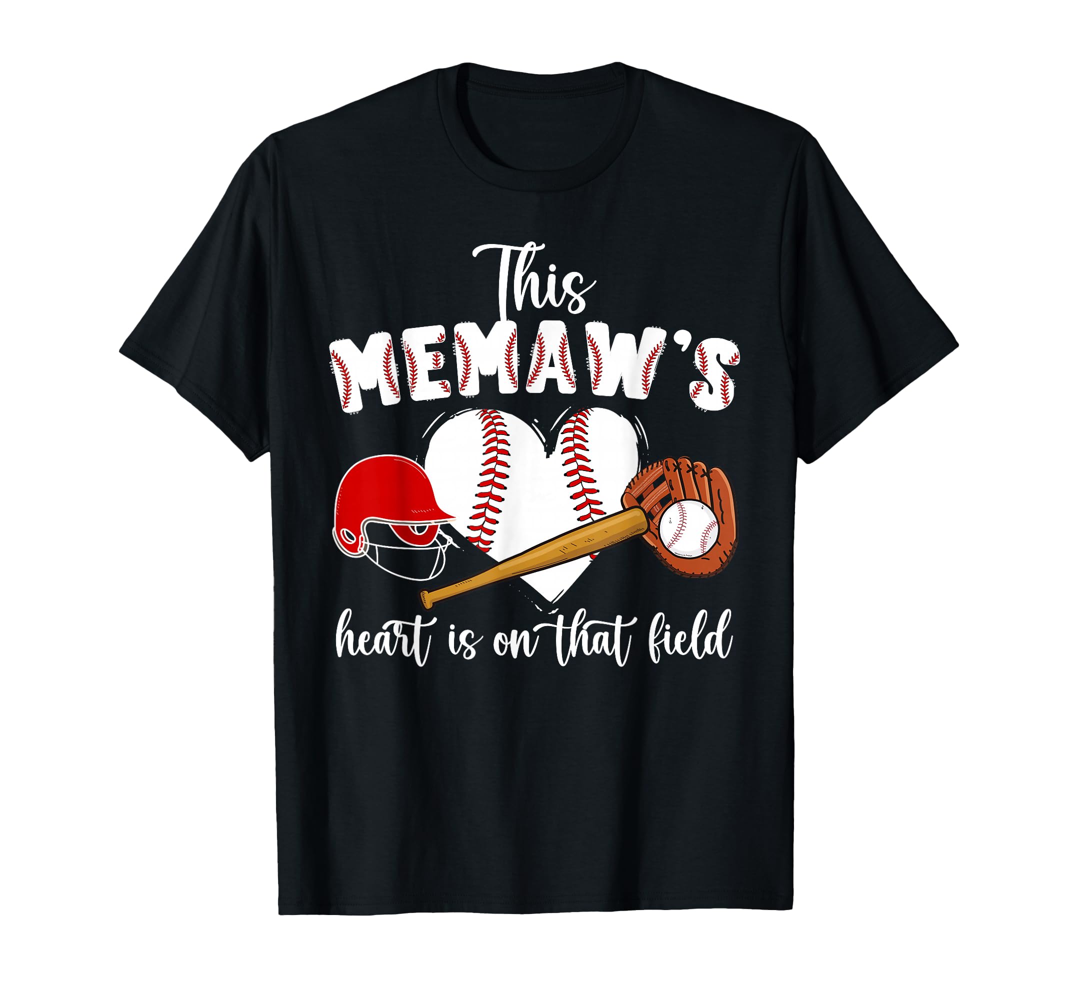 That Field Baseball Memaw T-Shirt - Casual Everyday Wear Men Women - T-Shirt, Sweatshirt, Hoodie