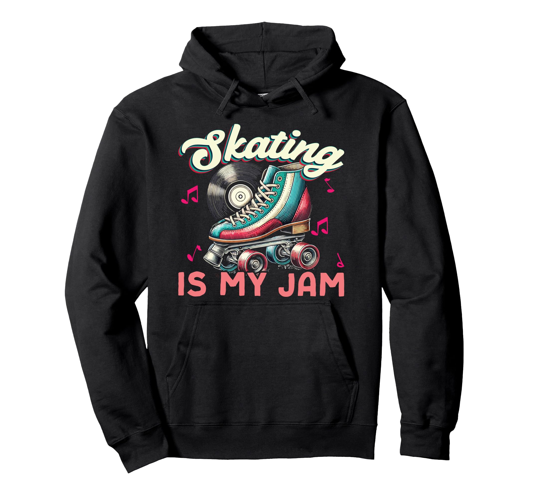 Roller Skating Skate 1970S Skating Is My Hoodie - Streetwear Style Unisex - T-Shirt, Sweatshirt, Hoodie