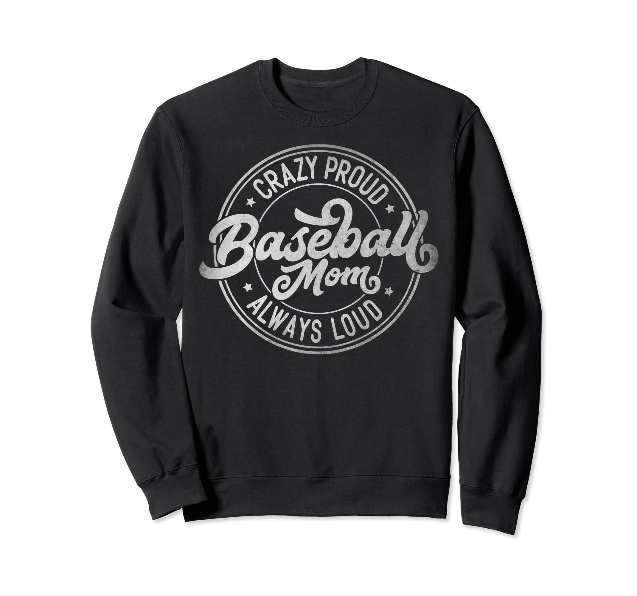 Crazy Proud Always Loud Baseball Sweatshirt - Minimalist Print for Adults - T-Shirt, Sweatshirt, Hoodie