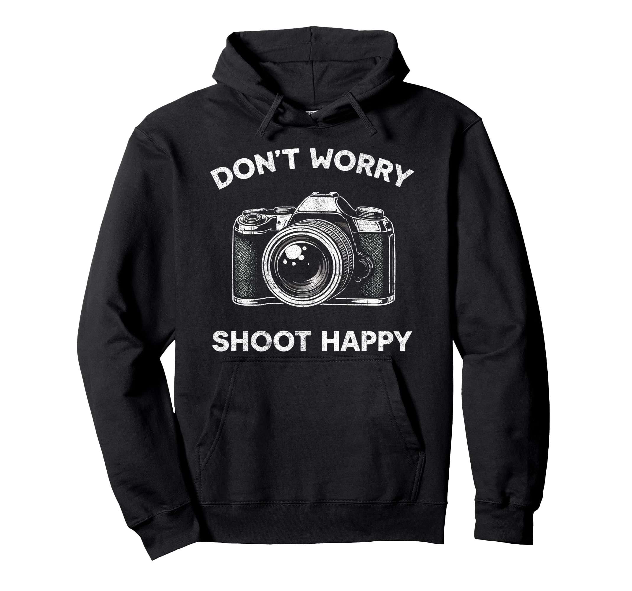 Funny Photography Dont Worry Shoot Hoodie - Casual Everyday Wear Men Women - T-Shirt, Sweatshirt, Hoodie