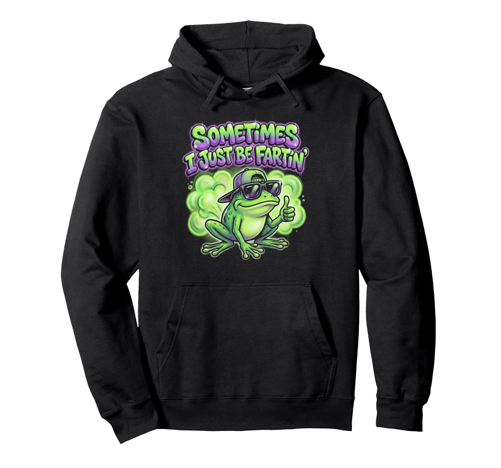 Funny Airbrush Frog Meme Sometimes I Hoodie - Custom Art Print Men Women - T-Shirt, Sweatshirt, Hoodie