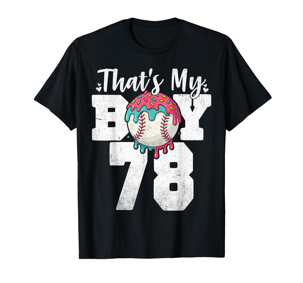 Thats My Baseball 78 Number Mom Dad 78 T-Shirt - Streetwear Style Unisex - T-Shirt, Sweatshirt, Hoodie