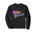 Love Yourself First Neon 80S 90S Vibe Sweatshirt - Custom Art Print Unisex - T-Shirt, Sweatshirt, Hoodie