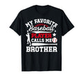 My Favorite Baseball Player Brother T-Shirt - Minimalist Print Unisex - T-Shirt, Sweatshirt, Hoodie