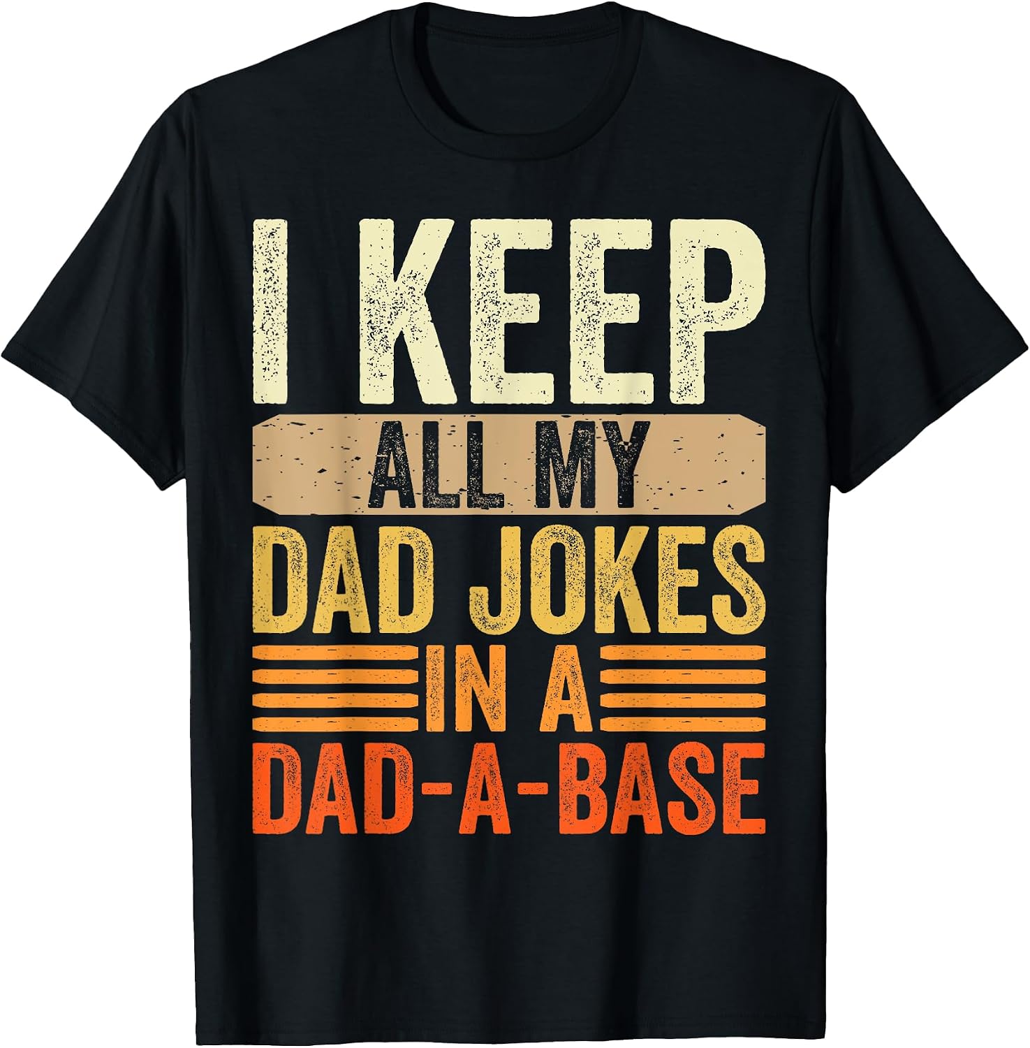 I Keep All My Dad Jokes Humor Adults Merch - Adult & Kids T-Shirts, Sweatshirts & Hoodies apparel design preview 1