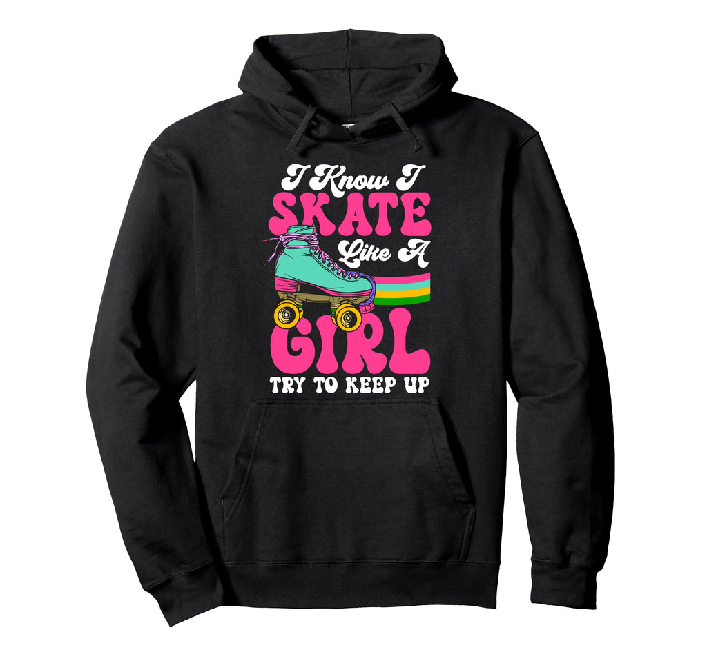 Roller Skating Skate 1970S I Know I Hoodie - Unique Graphic for Adults - T-Shirt, Sweatshirt, Hoodie