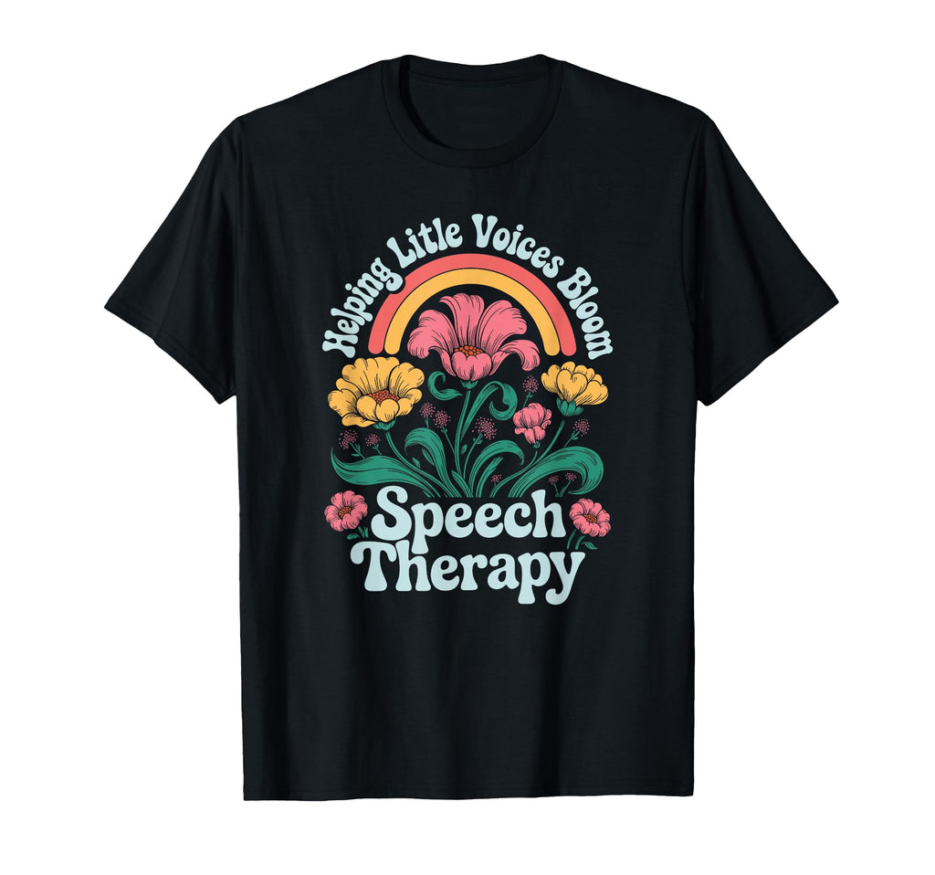 Helping Little Voices Bloom Speech T-Shirt - Graphic Print for Adults - T-Shirt, Sweatshirt, Hoodie