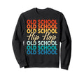 Old School Hip Hop 80S 90S Music Sweatshirt - Fun Novelty Design Unisex - T-Shirt, Sweatshirt, Hoodie