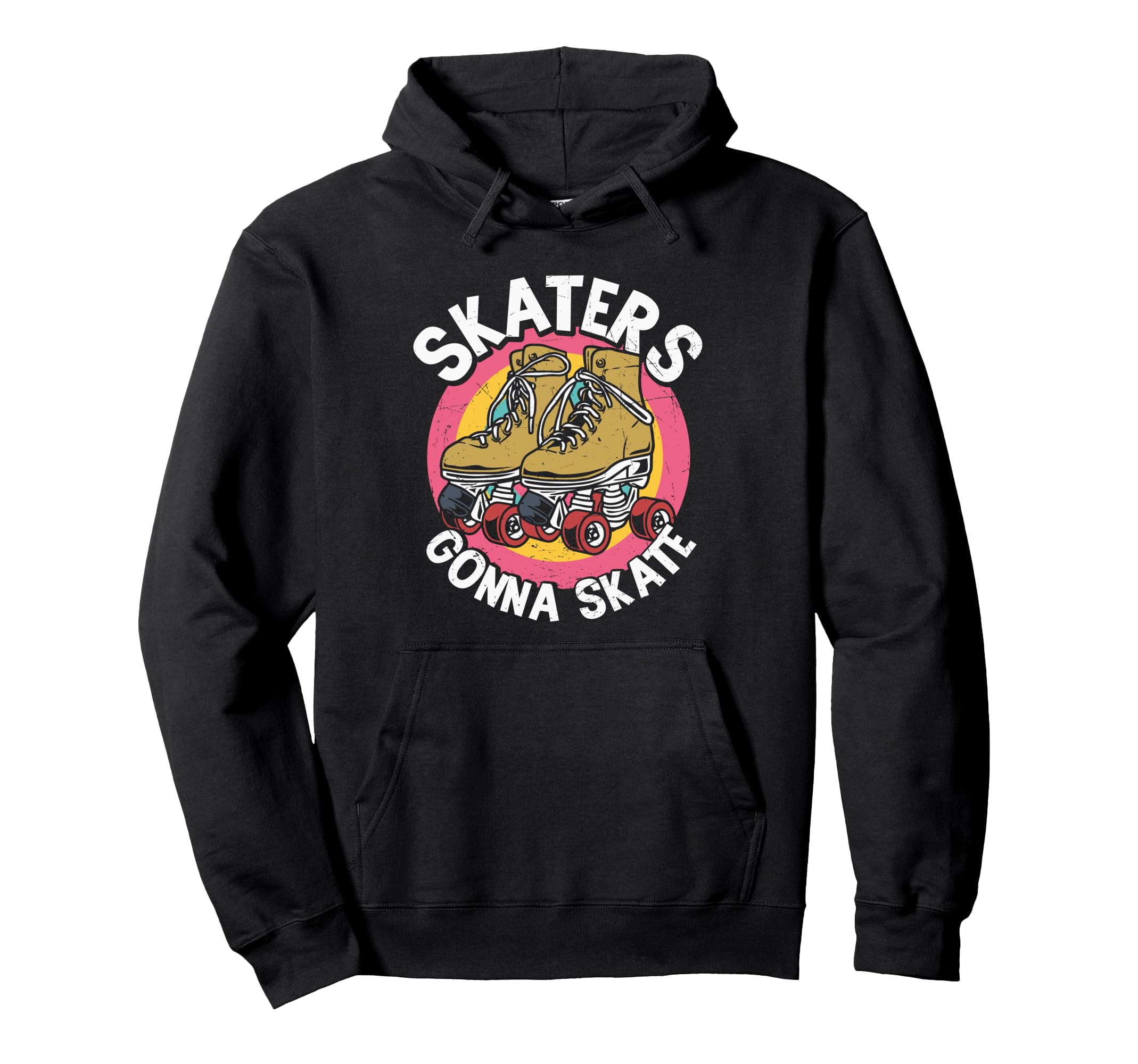 Skaters Gonna Skate Rollerskating Hoodie - Unique Graphic for Adults - T-Shirt, Sweatshirt, Hoodie