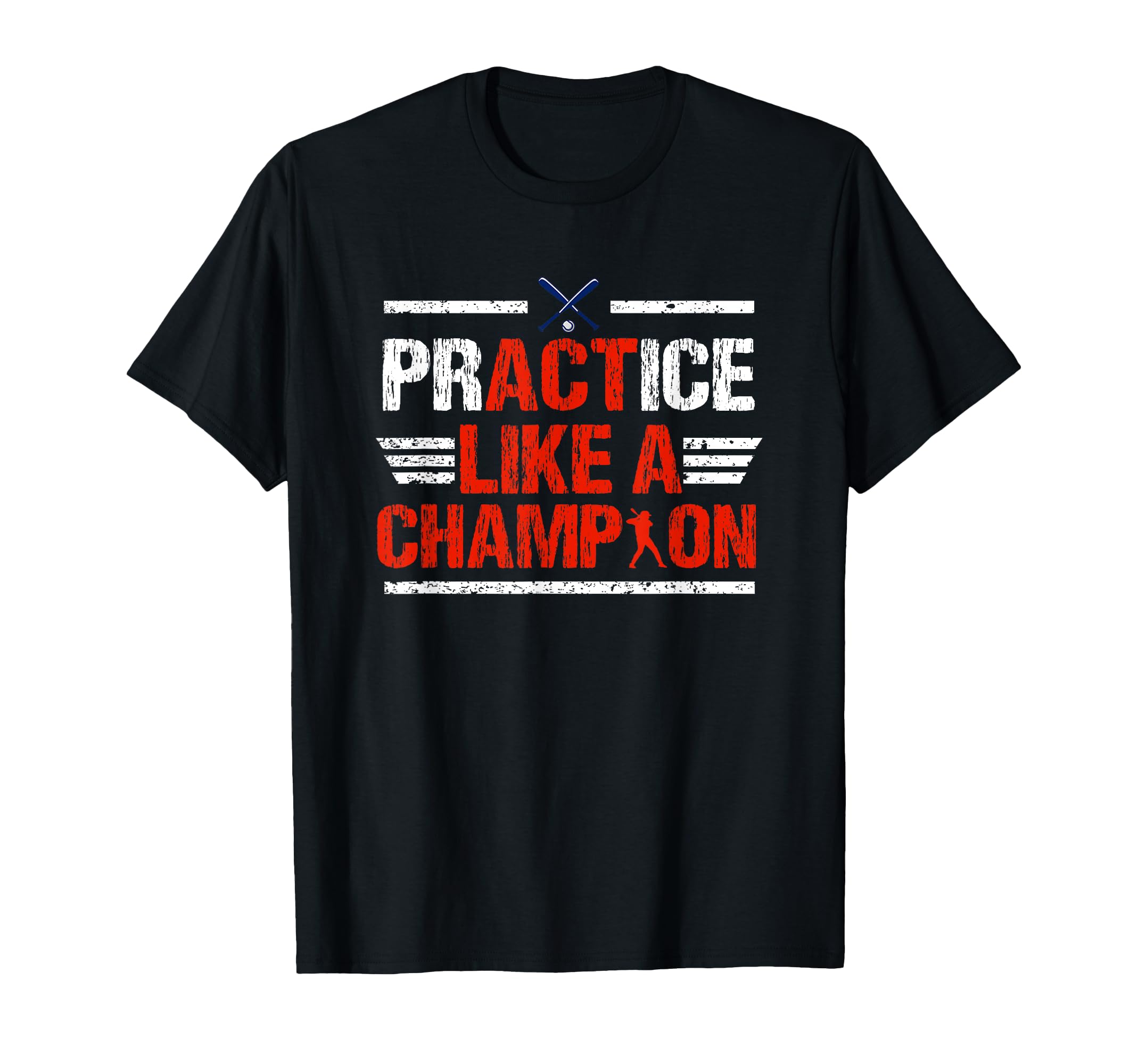 Practice Like Champion Baseball T-Shirt - Fun Novelty Design Unisex - T-Shirt, Sweatshirt, Hoodie