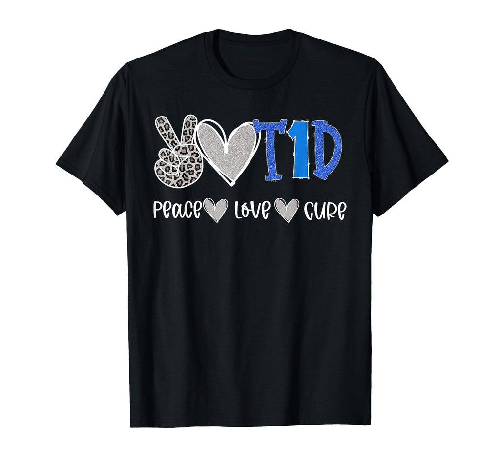 Peace Love Cure Type One Diabetes T-Shirt - Graphic Print Men Women - T-Shirt, Sweatshirt, Hoodie