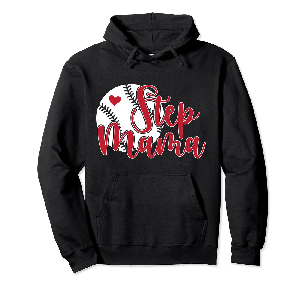 Step Mama Baseball Step Mom Baseball Hoodie - Casual Everyday Wear Unisex - T-Shirt, Sweatshirt, Hoodie