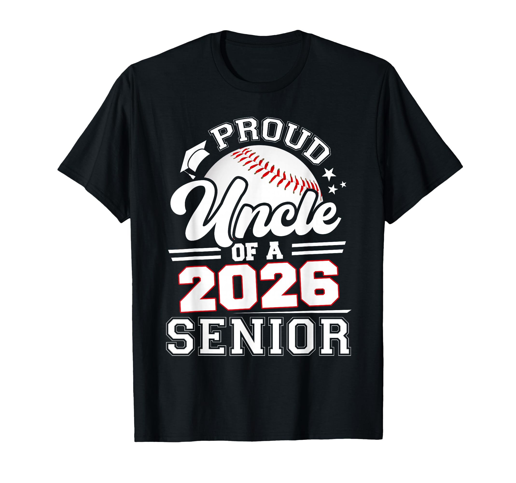 Proud Uncle Baseball Senior 2026 T-Shirt - Custom Art Print Men Women - T-Shirt, Sweatshirt, Hoodie