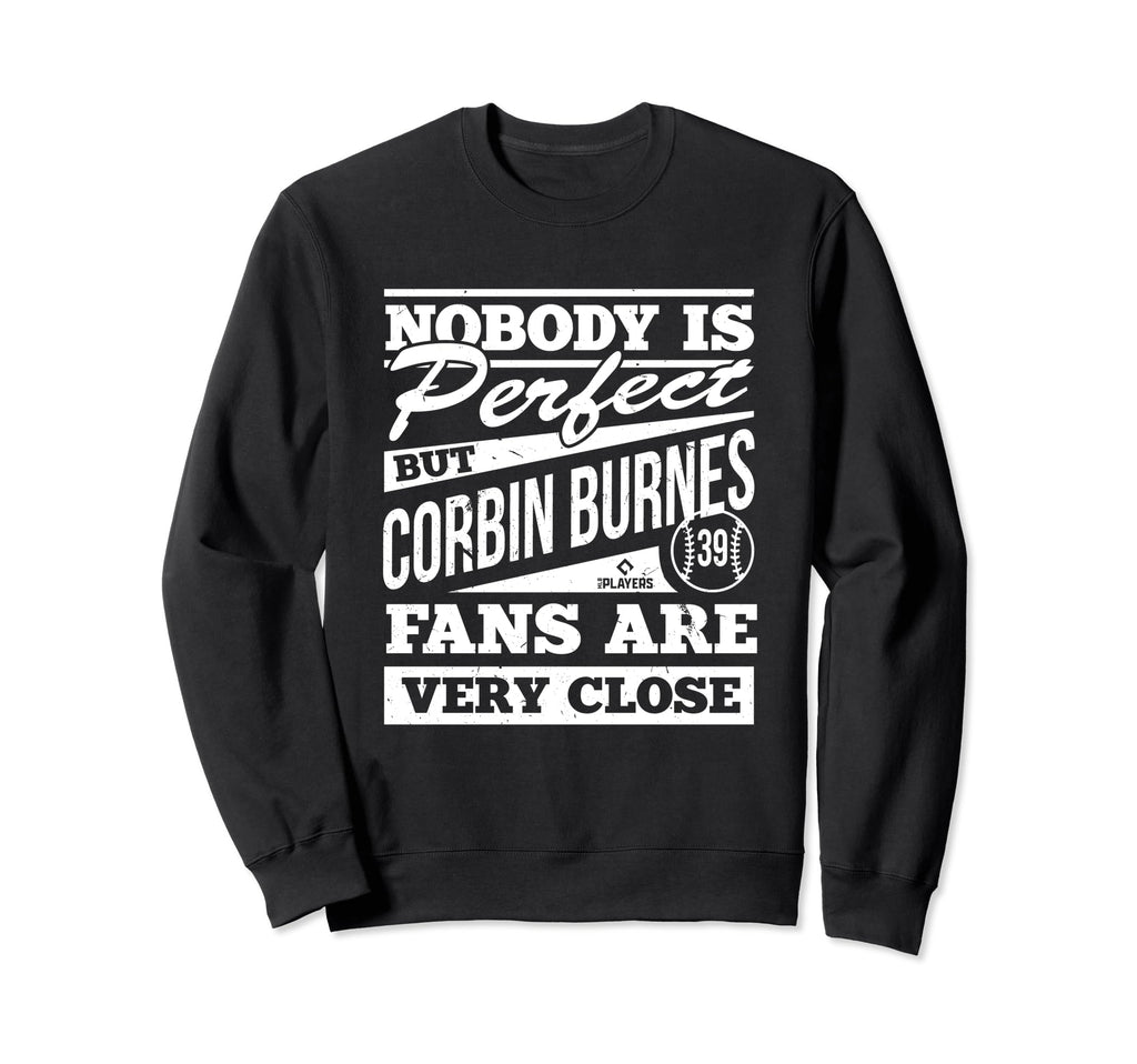Nobody Is Corbin Burnes Funny Sweatshirt - Unique Graphic for Adults - T-Shirt, Sweatshirt, Hoodie