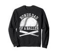Bonus Dad Baseball Dad Fathers Day Sweatshirt - Custom Art Print for Adults - T-Shirt, Sweatshirt, Hoodie