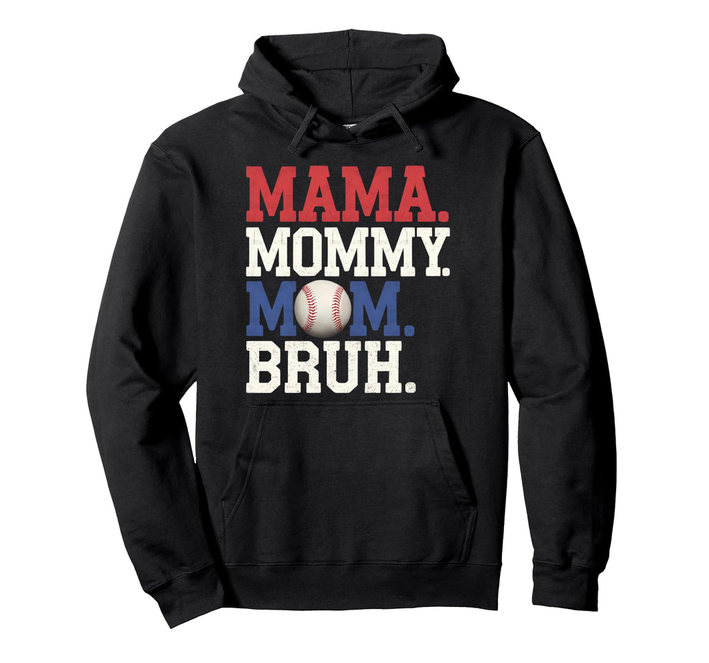 Mama Mommy Mom Bruh Baseball Mom Hoodie - Trendy Graphic for Adults - T-Shirt, Sweatshirt, Hoodie