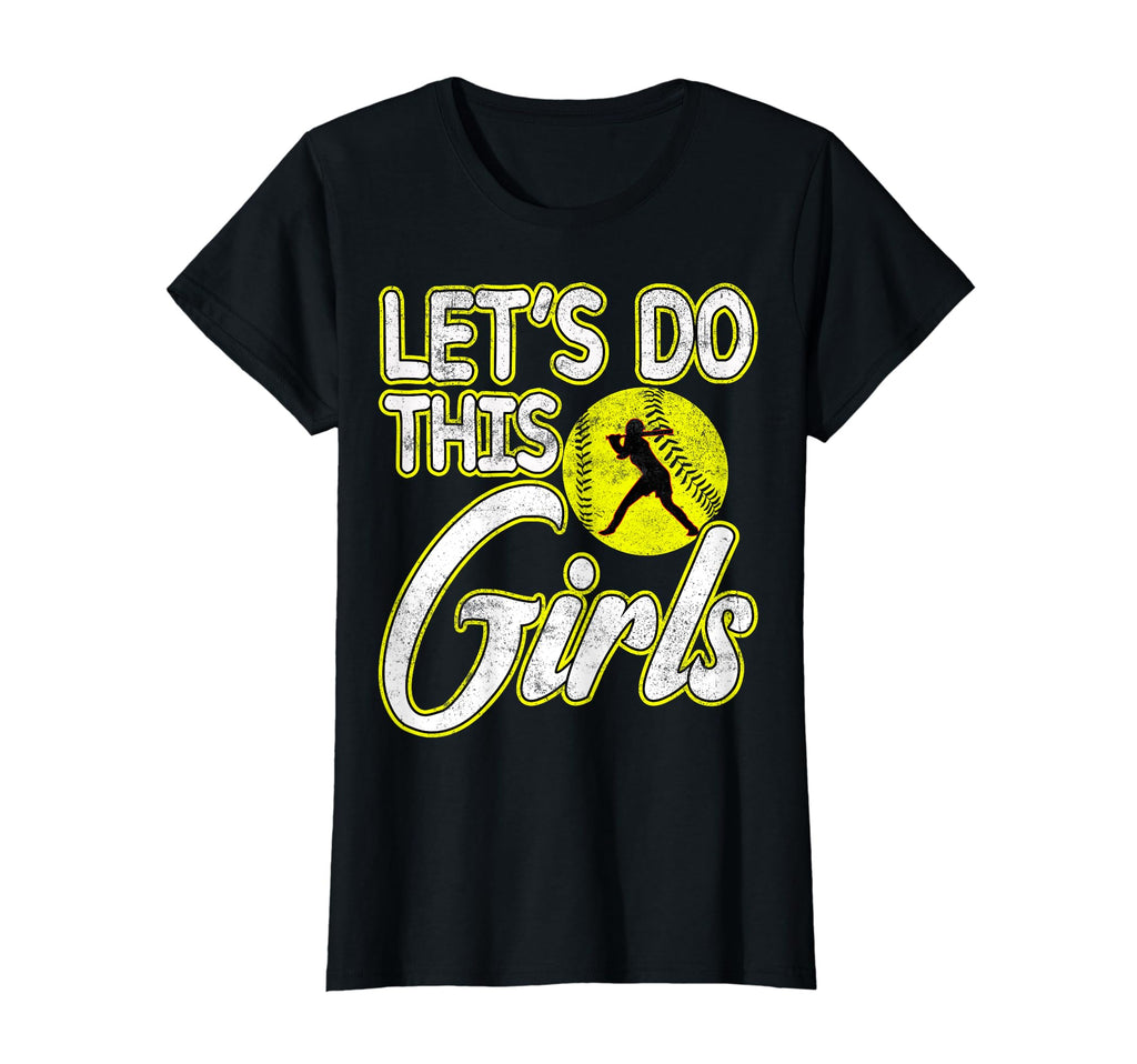 Lets Do This Funny Softball Player T-Shirt - Aesthetic Graphic for Adults - T-Shirt, Sweatshirt, Hoodie