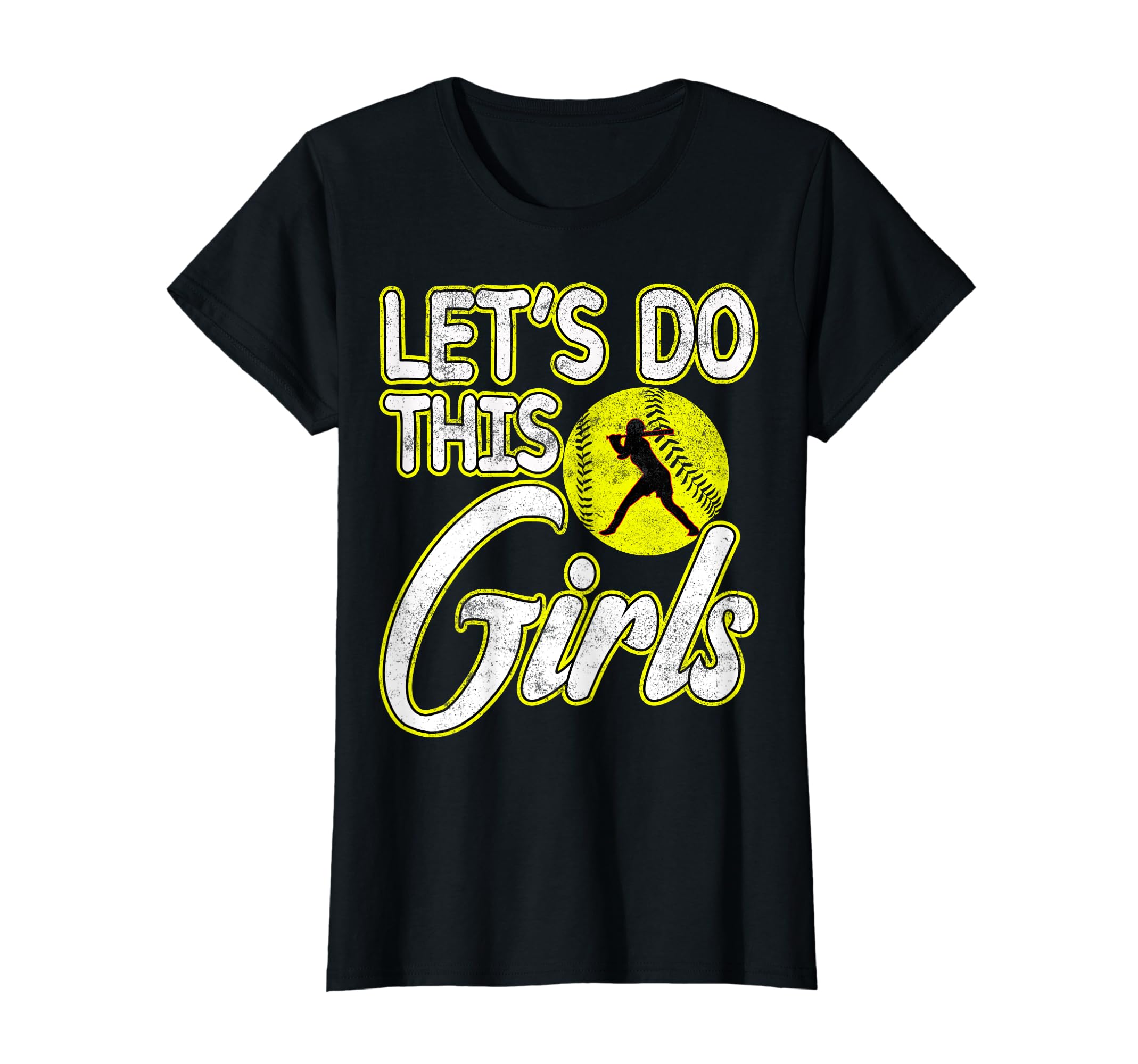 Lets Do This Funny Softball Player T-Shirt - Aesthetic Graphic for Adults - T-Shirt, Sweatshirt, Hoodie
