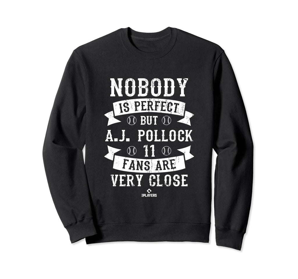 Nobody Is Aj Pollock Baseball Sweatshirt - Unique Graphic for Adults - T-Shirt, Sweatshirt, Hoodie