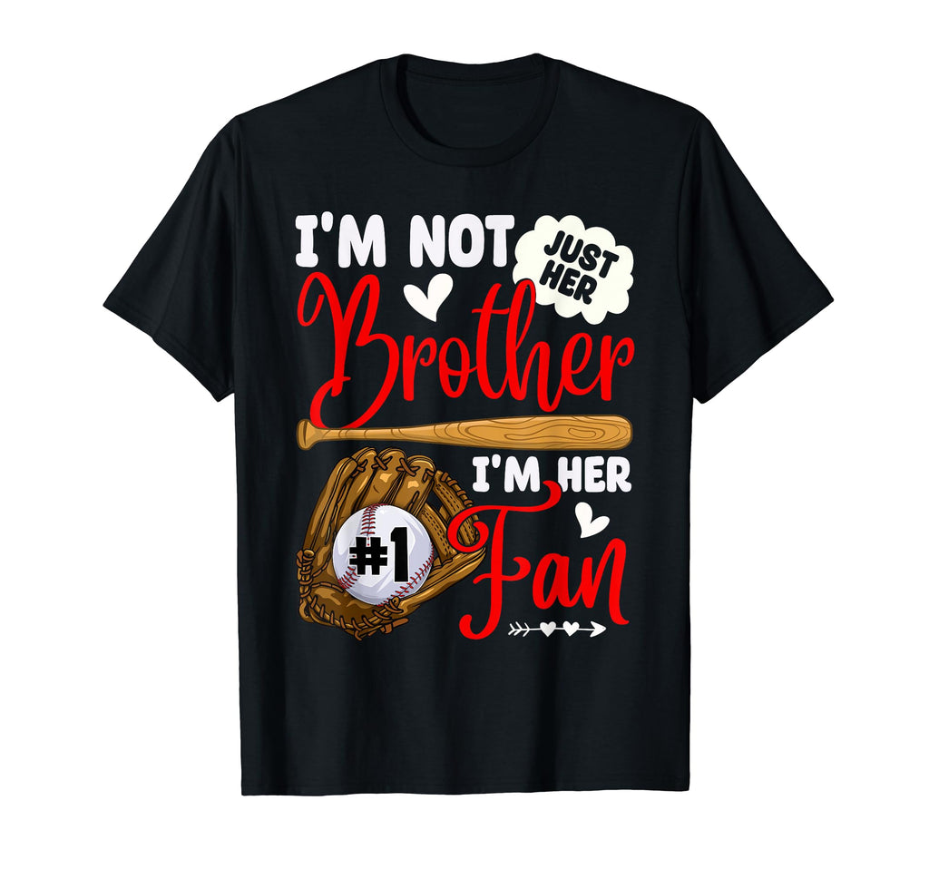 Not Just Her Brother Her Number 1 Fan T-Shirt - Trendy Graphic for Adults - T-Shirt, Sweatshirt, Hoodie