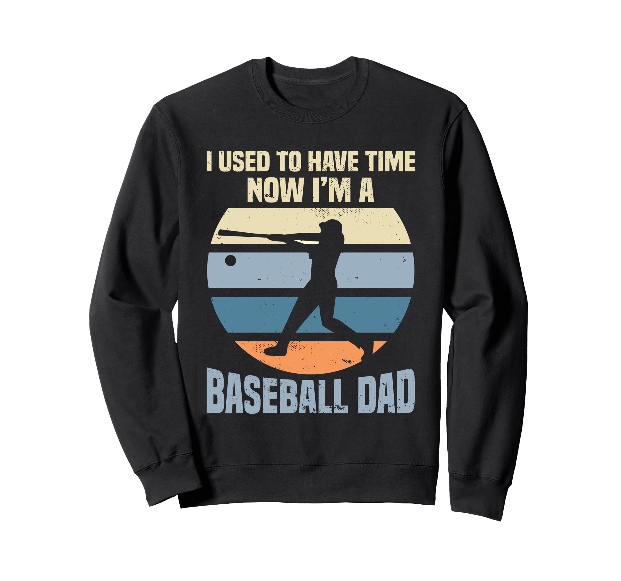 Fathers Day Baseball Dad Sweatshirt - Casual Everyday Wear for Adults - T-Shirt, Sweatshirt, Hoodie