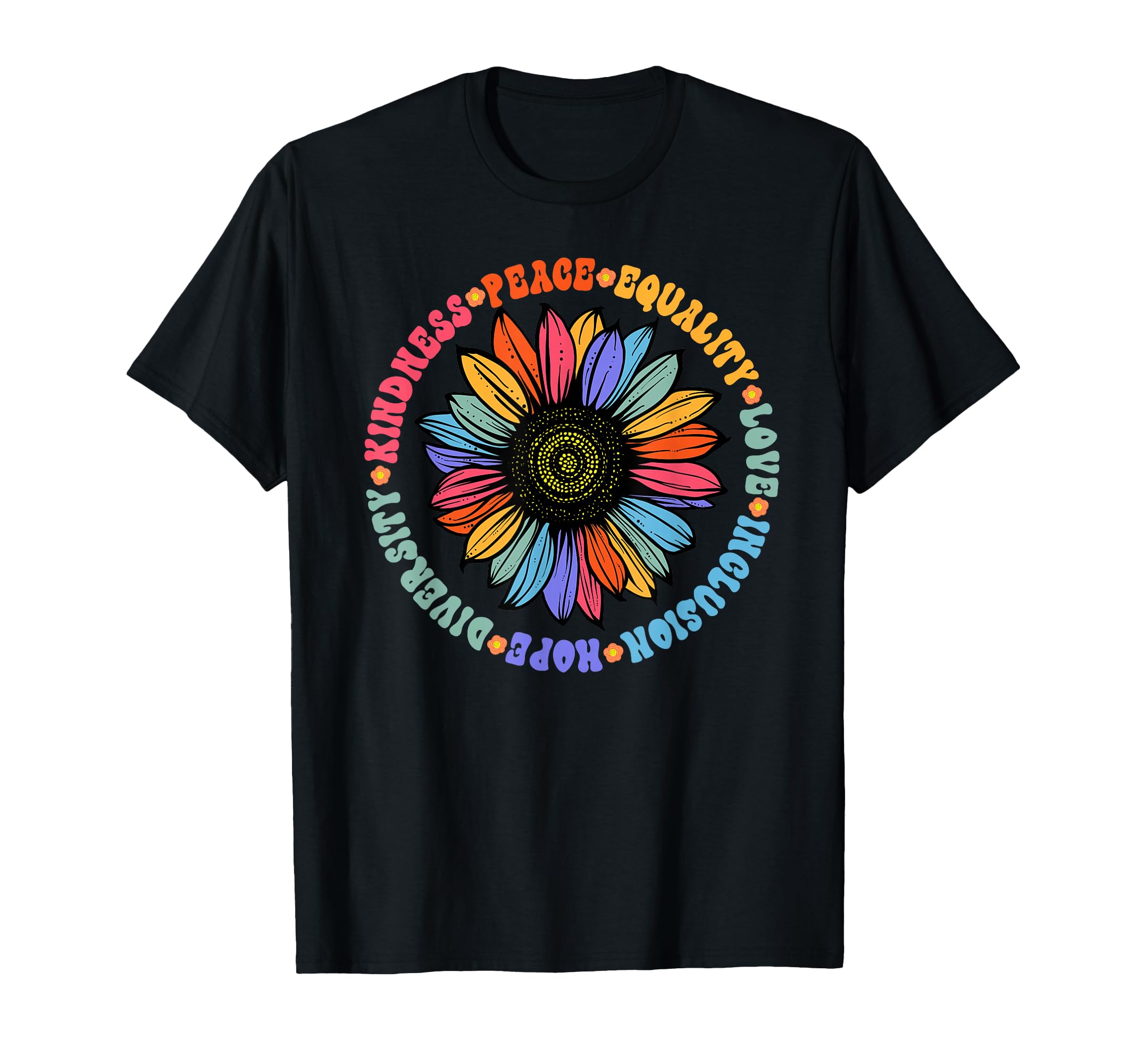 Kindness Peace Equality Love Hope T-Shirt - Unique Graphic Men Women - T-Shirt, Sweatshirt, Hoodie