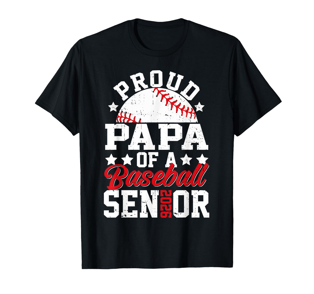 Proud Papa 2026 Senior Baseball T-Shirt - Custom Art Print for Adults - T-Shirt, Sweatshirt, Hoodie
