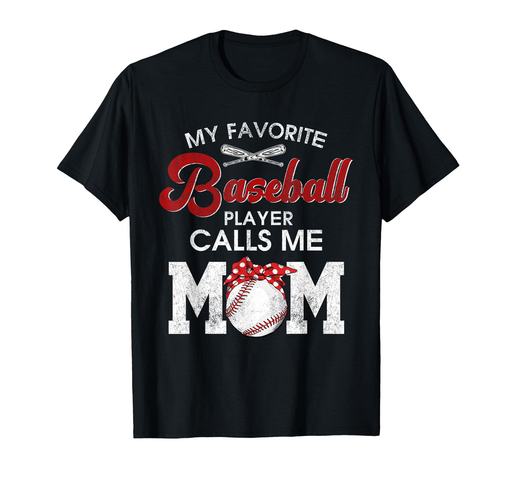 My Favorite Baseball Calls Me Mom T-Shirt - Novelty Apparel Unisex - T-Shirt, Sweatshirt, Hoodie