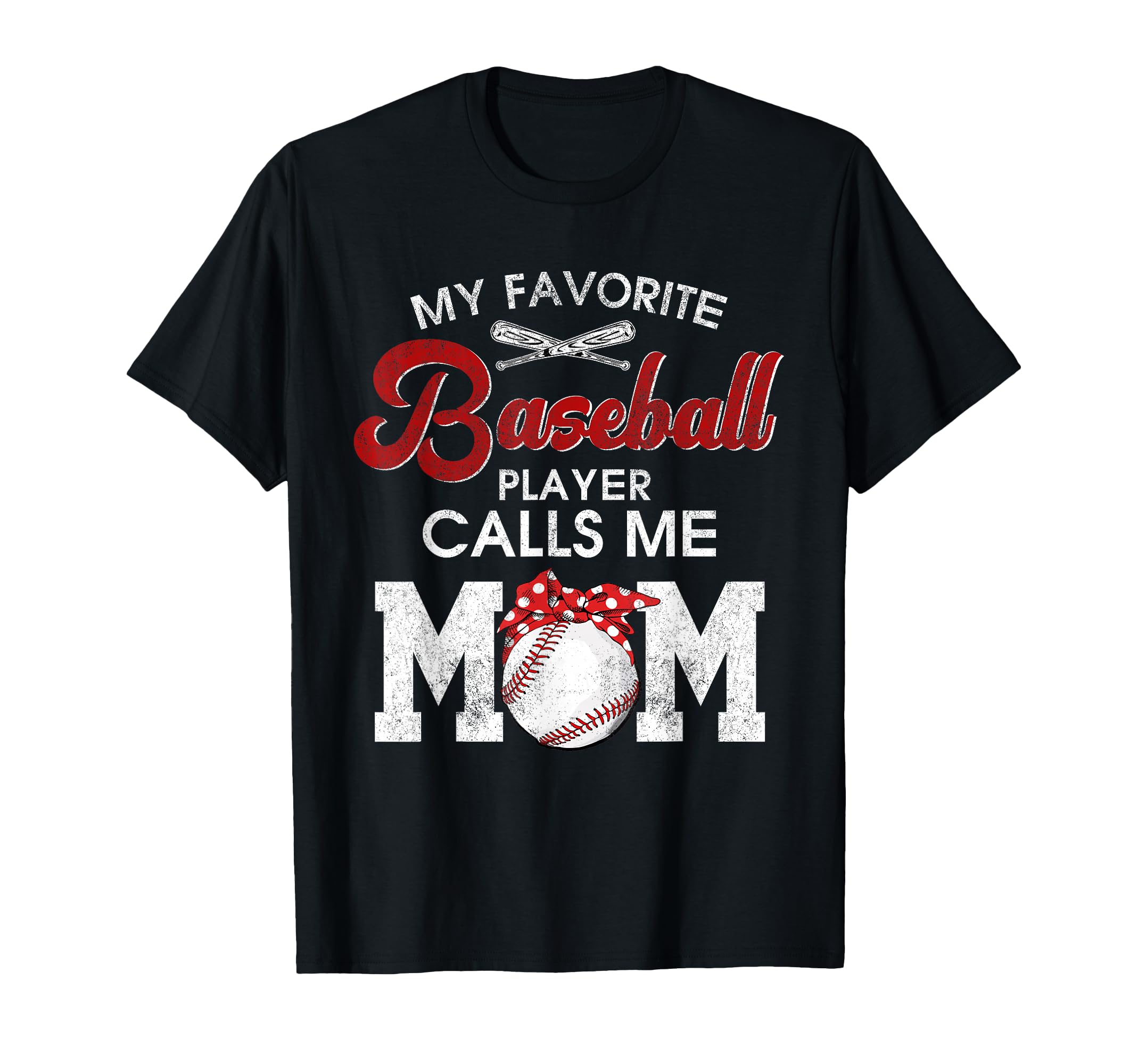 My Favorite Baseball Calls Me Mom T-Shirt - Novelty Apparel Unisex - T-Shirt, Sweatshirt, Hoodie