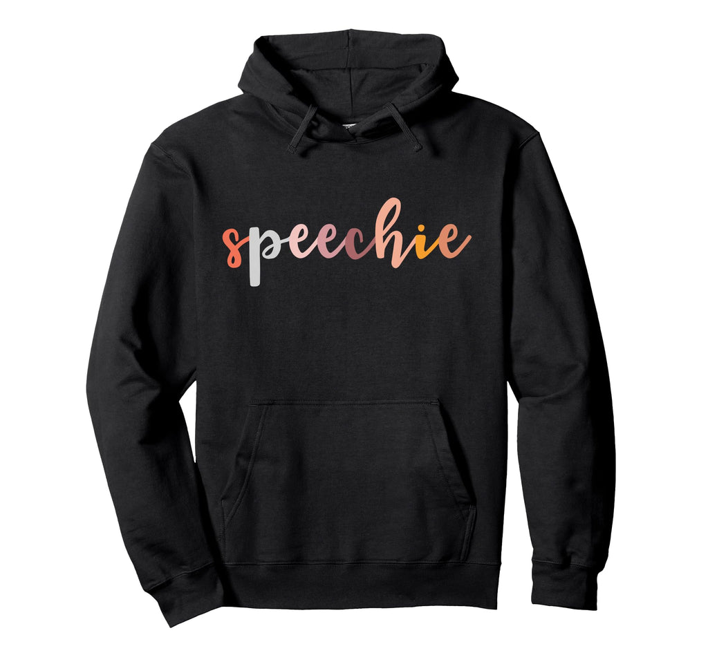 Speechie Gift Language Therapist Hoodie - Fun Novelty Design for Adults - T-Shirt, Sweatshirt, Hoodie