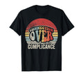 Connection Over Compliance 70S T-Shirt - Fun Novelty Design Unisex - T-Shirt, Sweatshirt, Hoodie