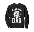 Baseball Dad Funny Fathers Day Gift Sweatshirt - Trendy Graphic Men Women - T-Shirt, Sweatshirt, Hoodie