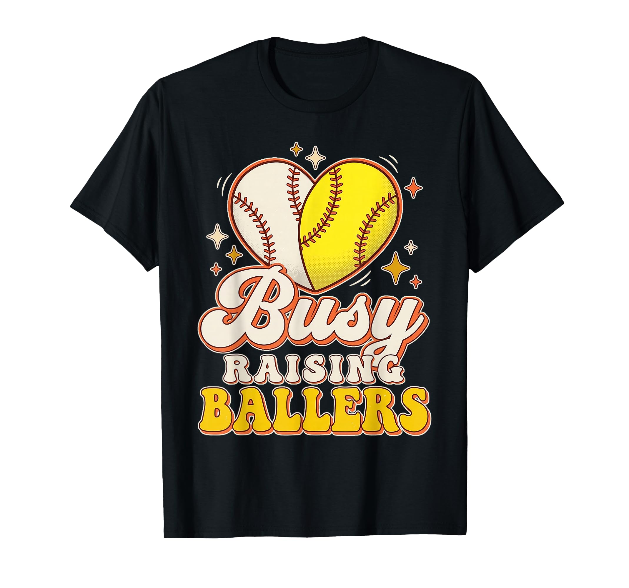 Busy Raising Ballers Softball Baseball T-Shirt - Novelty Apparel Unisex - T-Shirt, Sweatshirt, Hoodie