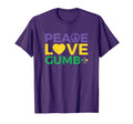 Peace Love Gumbo T-Shirt - Graphic Print Men Women - T-Shirt, Sweatshirt, Hoodie