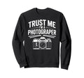 Trust Me Im Photographer Camera Sweatshirt - Unique Graphic for Adults - T-Shirt, Sweatshirt, Hoodie
