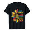 Colorful Sunflower Peace Kindness Love T-Shirt - Unique Graphic Unisex - T-Shirt, Sweatshirt, Hoodie