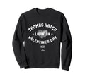 Thomas Hatch Lovin Valentines Day Sweatshirt - Minimalist Print for Adults - T-Shirt, Sweatshirt, Hoodie