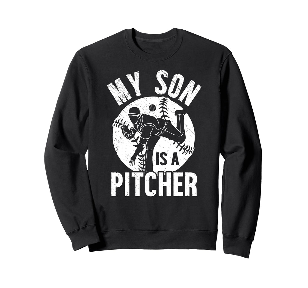 My Son Is Baseball Pitcher Mom Sweatshirt - Graphic Print Men Women - T-Shirt, Sweatshirt, Hoodie