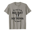 He Only Loves His Bat And His Mama T-Shirt - Aesthetic Graphic for Adults - T-Shirt, Sweatshirt, Hoodie