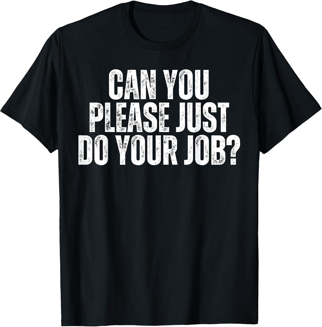 Can You Do Your Work Job Humor Office Gag Gifts - Adult & Kids T-Shirts, Sweatshirts & Hoodies apparel design preview 1