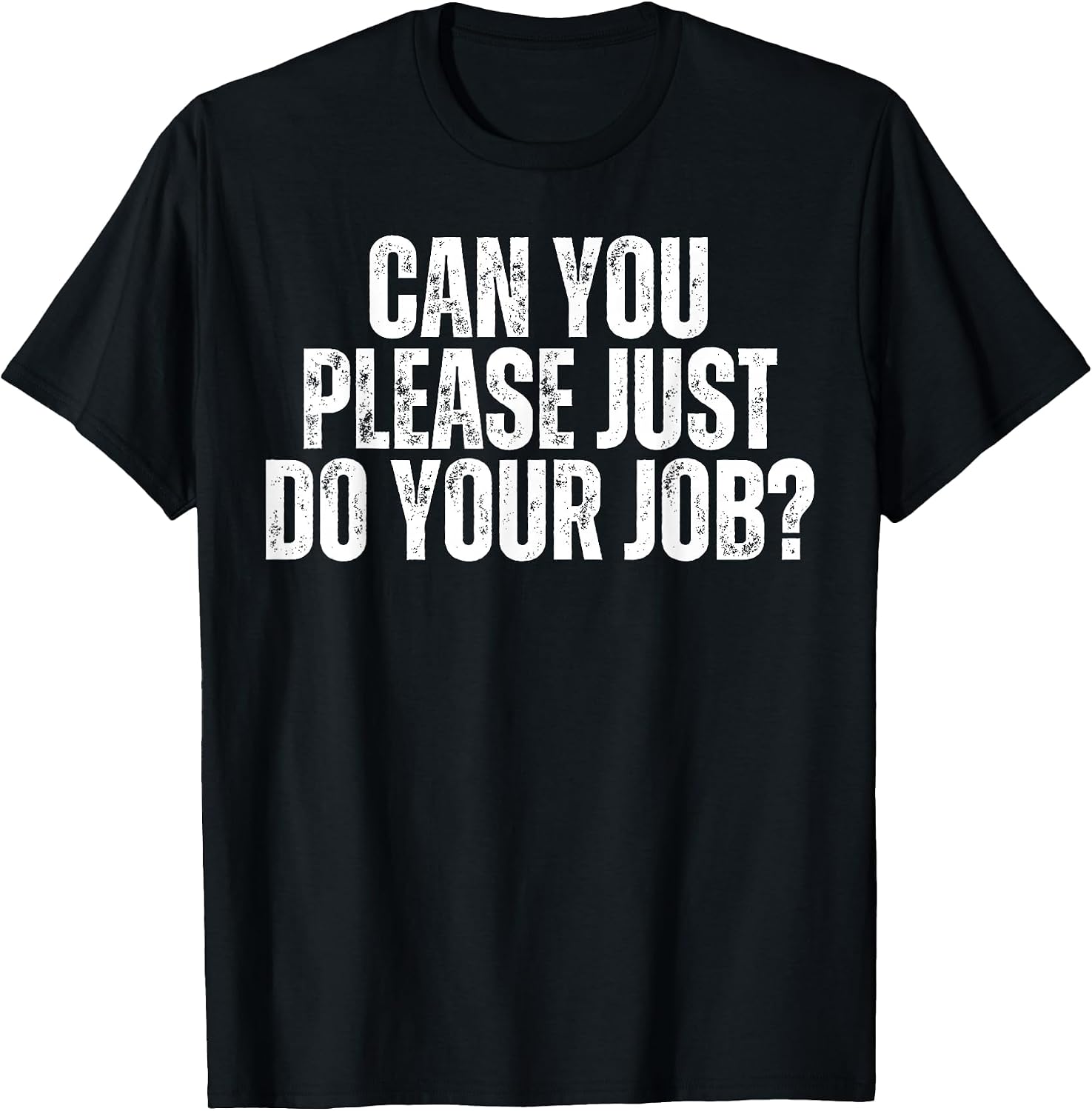 Can You Do Your Work Job Humor Office Gag Gifts - Adult & Kids T-Shirts, Sweatshirts & Hoodies apparel design preview 1